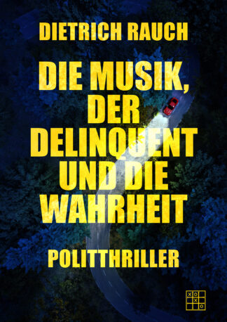 Die Musik, der Delinquent und die Wahrheit Cover